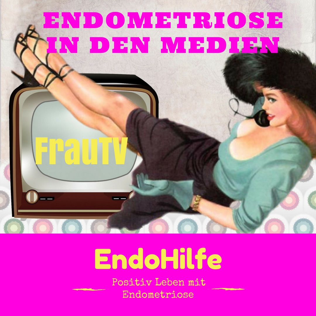Endometriose in den Medien bei WDR FrauTV